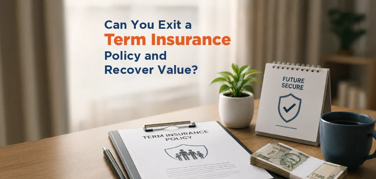 Can You Exit a Term Life Insurance Policy and Recover Value?