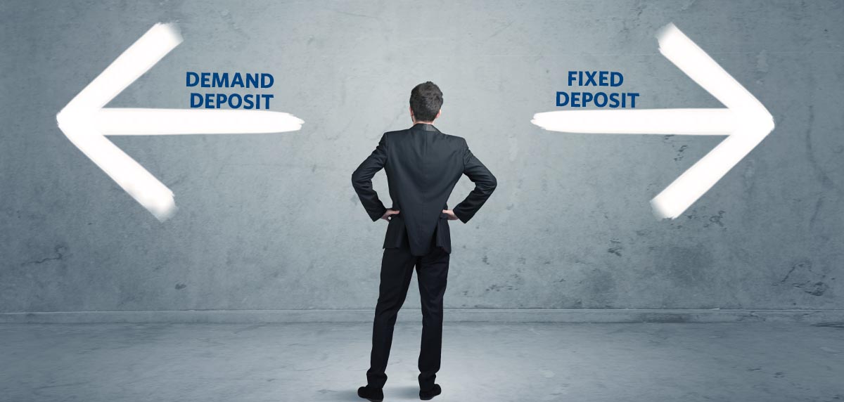 Demand Deposit vs Fixed Deposit