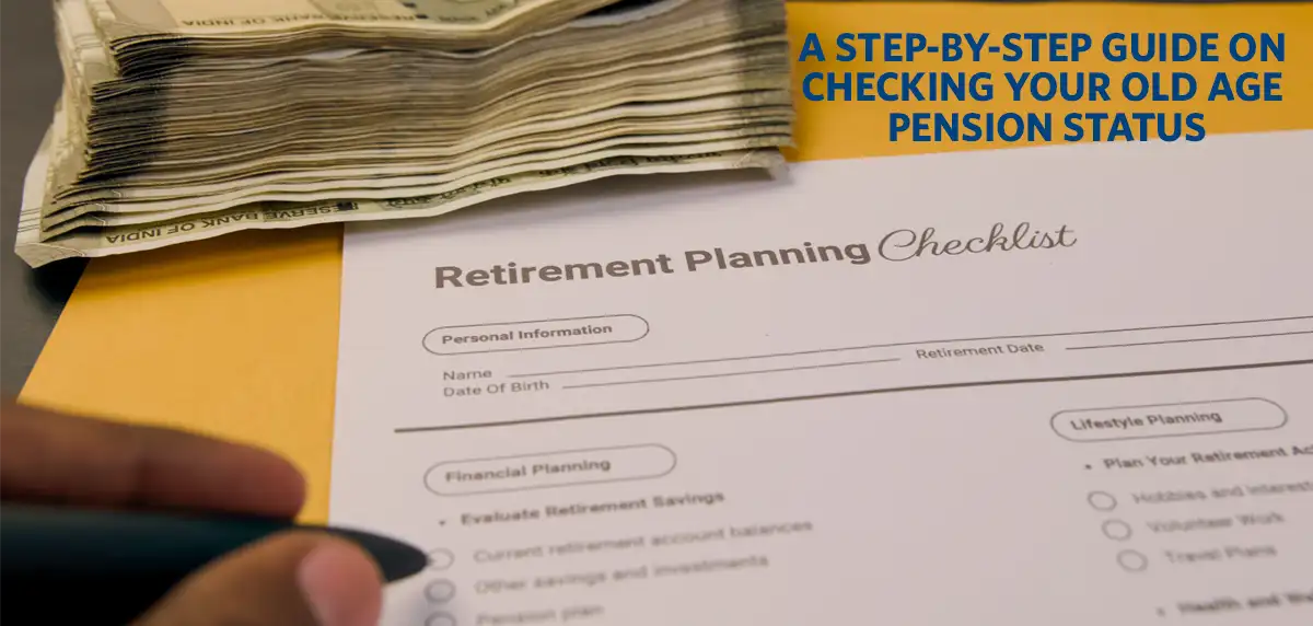 How to Check Your Old Age Pension Status