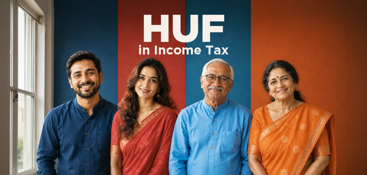 HUF in Income Tax: Benefits, Rules & How to Save Tax