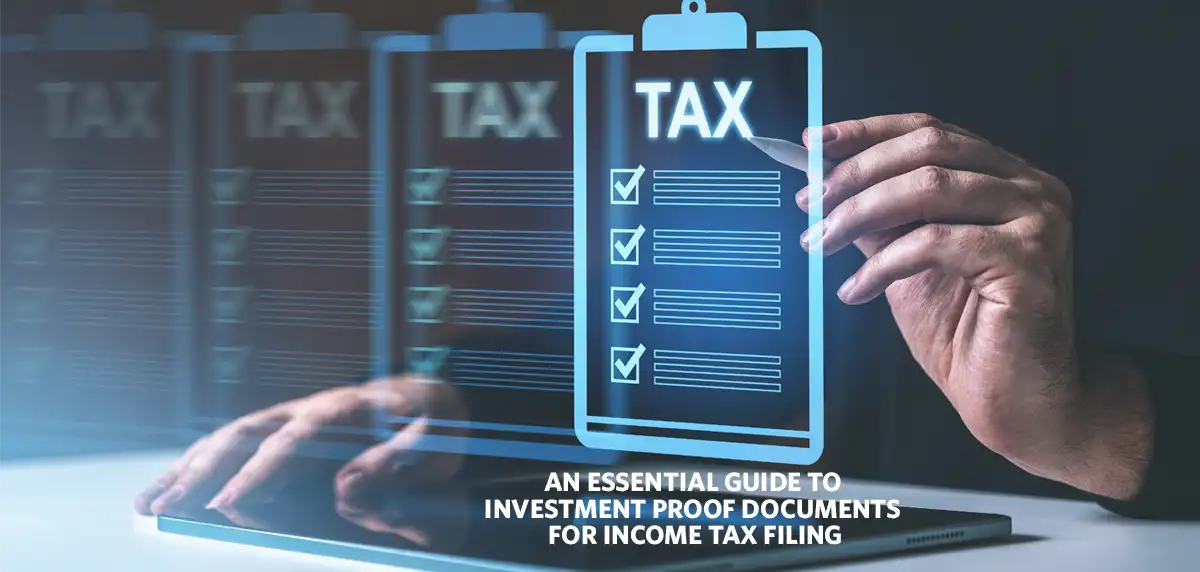 Investment Proof Documents for Income Tax Filing