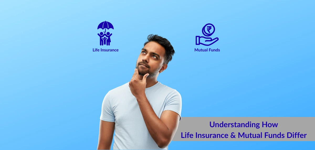 Life Insurance vs Mutual Funds