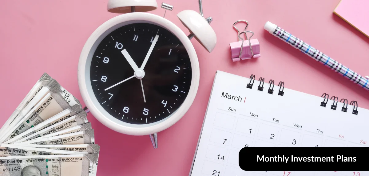 Monthly Investment Plans
