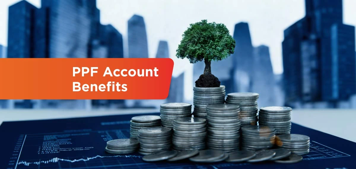 PPF Account Benefits and Tax Advantages