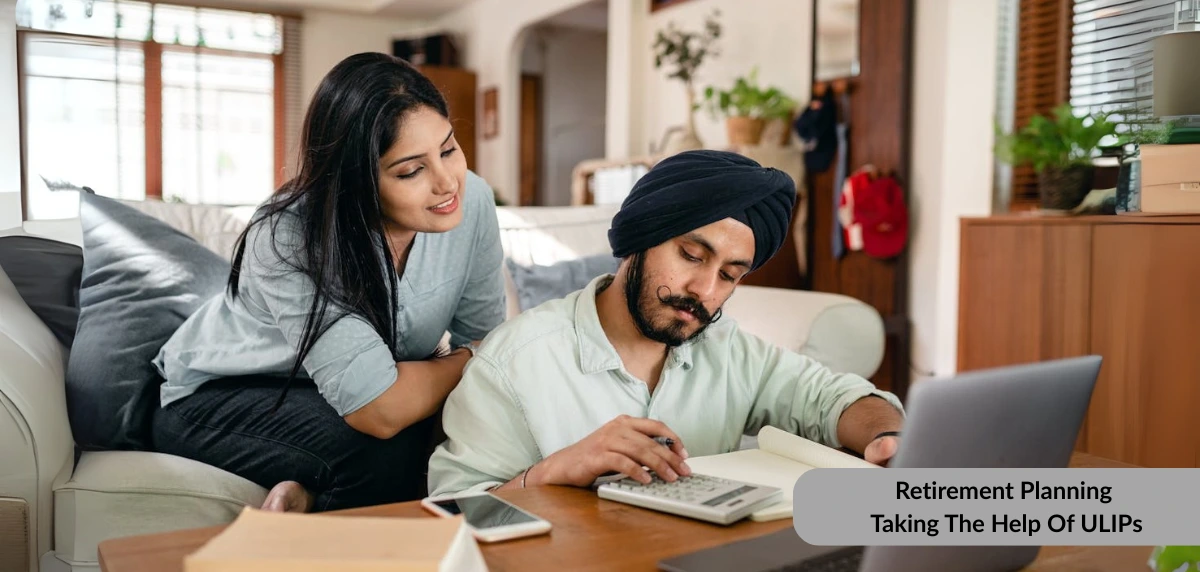 Retirement Planning with ULIP Plan