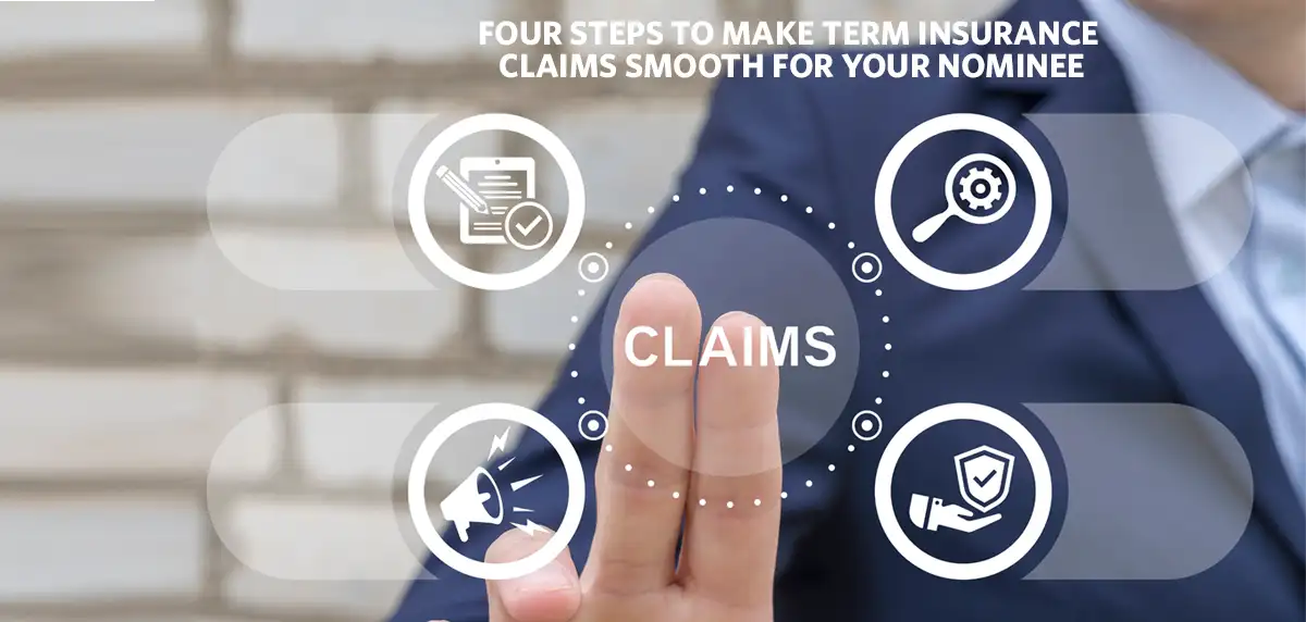 Term Insurance Claim Process for Your Nominee