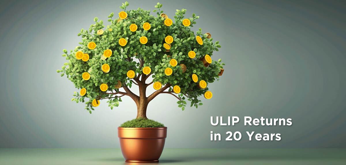 ULIP Returns in 20 Years