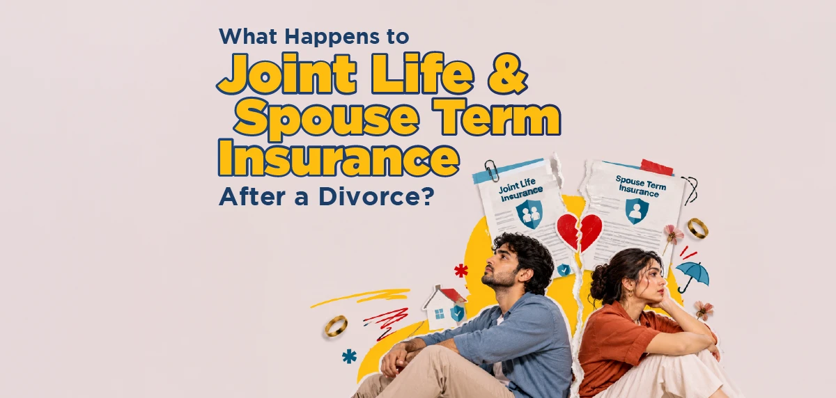 What Happens to Life Insurance After Divorce Including Joint Life and Spouse Cover