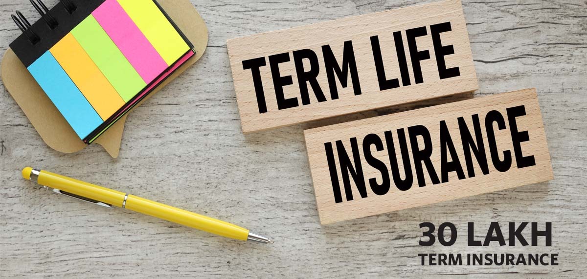30 Lakh Term Insurance
