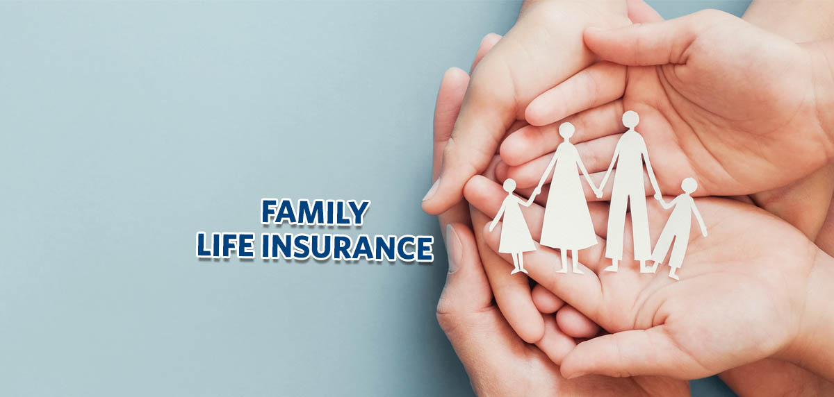 Family Life Insurance